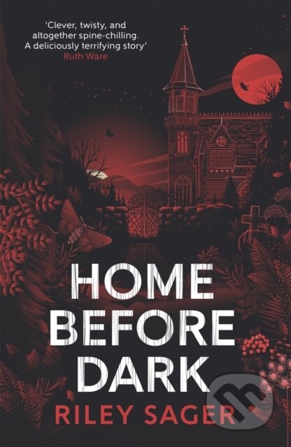 Kniha: Home Before Dark (Riley Sager). Hodder Paperback, 2021 Kniha: Home Before Dark (Riley Sager). Hodder Paperback, 2021