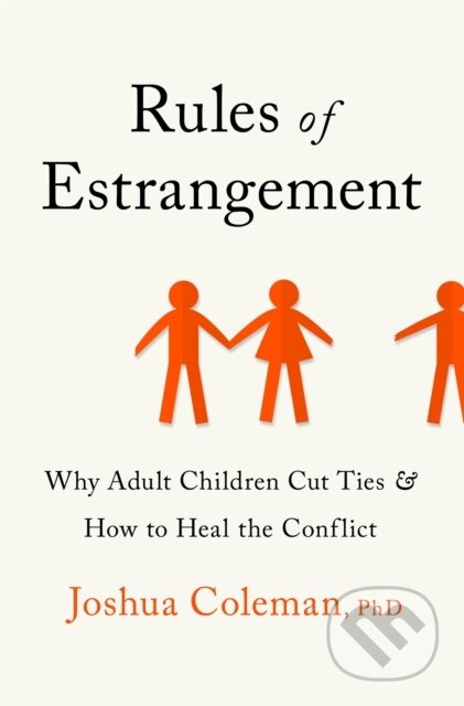 Kniha: Rules of Estrangement (Joshua a PhD Coleman). Sheldon Press, 2021 Kniha: Rules of Estrangement (Joshua a PhD Coleman). Sheldon Press, 2021