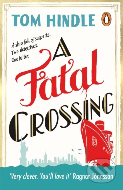 Kniha: A Fatal Crossing (Tom Hindle). Cornerstone, 2022 Kniha: A Fatal Crossing (Tom Hindle). Cornerstone, 2022