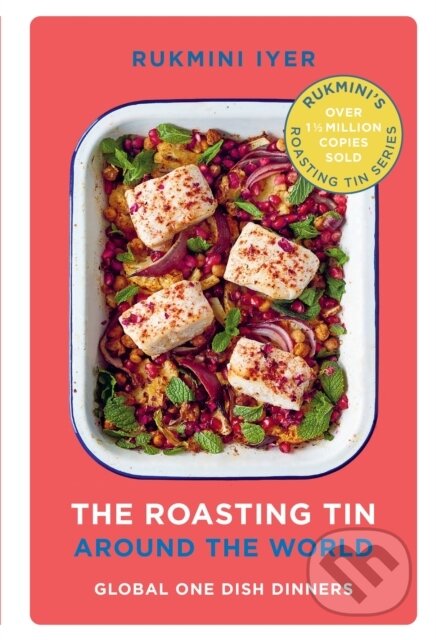 Kniha: The Roasting Tin Around the World (Rukmini Iyer). Square Peg, 2020 Kniha: The Roasting Tin Around the World (Rukmini Iyer). Square Peg, 2020