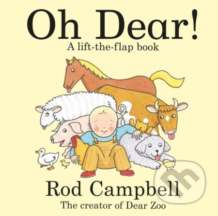 Kniha: Oh Dear! (Rod Campbell). Pan Macmillan, 2023 Kniha: Oh Dear! (Rod Campbell). Pan Macmillan, 2023