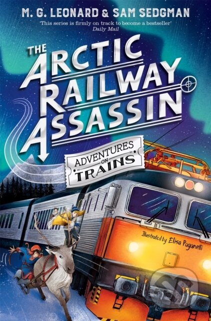 Kniha: The Arctic Railway Assassin (M. G. Leonard a Sam Sedgman). Pan Macmillan, 2022 Kniha: The Arctic Railway Assassin (M. G. Leonard a Sam Sedgman). Pan Macmillan, 2022
