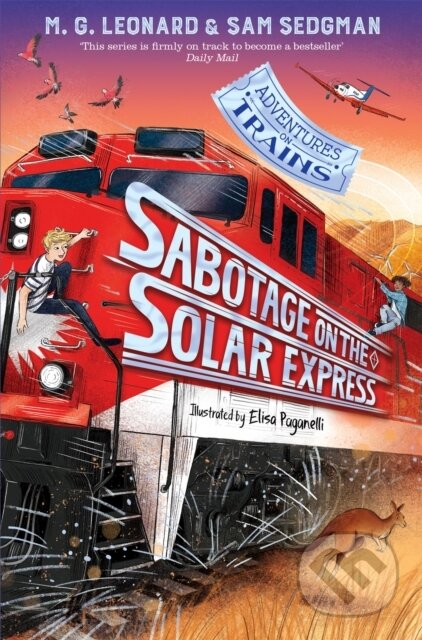 Kniha: Sabotage on the Solar Express (M. G. Leonard a Sam Sedgman). Pan Macmillan, 2022 Kniha: Sabotage on the Solar Express (M. G. Leonard a Sam Sedgman). Pan Macmillan, 2022