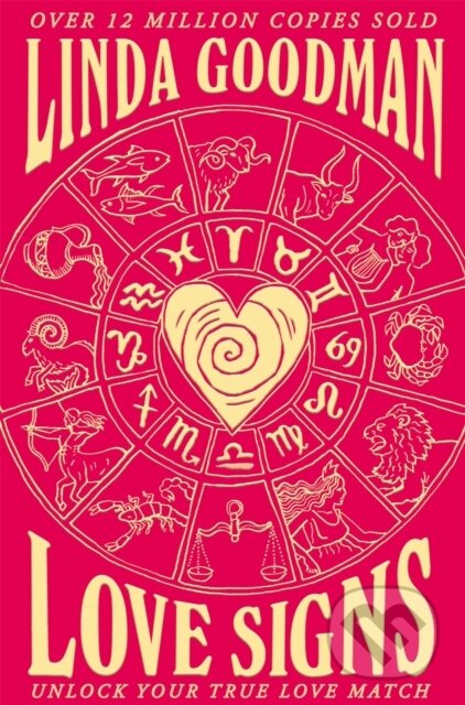 Kniha: Linda Goodman's Love Signs (Linda Goodman). Bluebird, 2022 Kniha: Linda Goodman's Love Signs (Linda Goodman). Bluebird, 2022