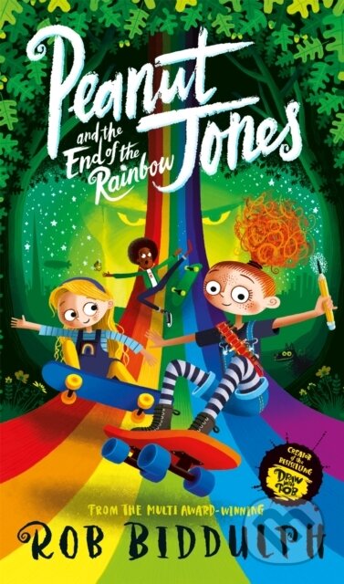 Kniha: Peanut Jones and the End of the Rainbow (Rob Biddulph). Pan Macmillan, 2023 Kniha: Peanut Jones and the End of the Rainbow (Rob Biddulph). Pan Macmillan, 2023