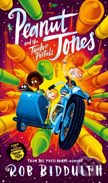 Kniha: Peanut Jones and the Twelve Portals (Rob Biddulph). Pan Macmillan, 2023 Kniha: Peanut Jones and the Twelve Portals (Rob Biddulph). Pan Macmillan, 2023