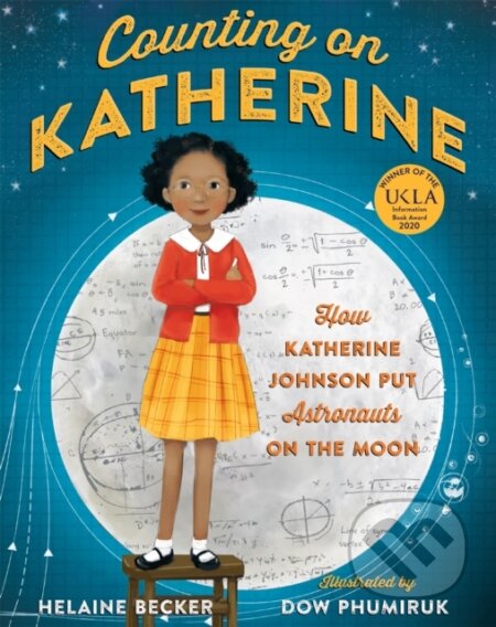 Kniha: Counting on Katherine (Helaine Becker). Pan Macmillan, 2021 Kniha: Counting on Katherine (Helaine Becker). Pan Macmillan, 2021