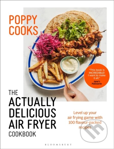 Kniha: Poppy Cooks: The Actually Delicious Air Fryer Cookbook (Poppy O'toole). Bloomsbury, 2023 Kniha: Poppy Cooks: The Actually Delicious Air Fryer Cookbook (Poppy O'toole). Bloomsbury, 2023