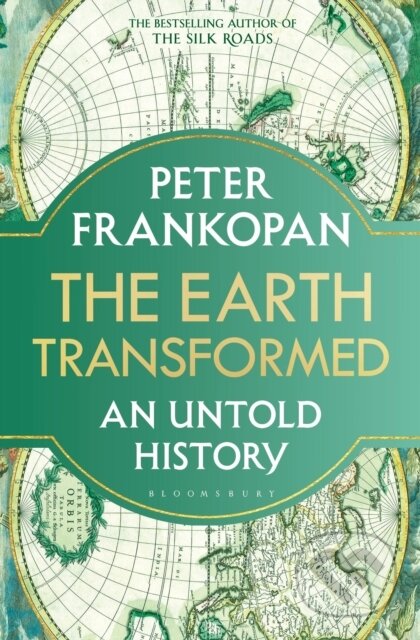Kniha: Earth Transformed An Untold History (Professor Peter Frankopan). Bloomsbury, 2023 Kniha: Earth Transformed An Untold History (Professor Peter Frankopan). Bloomsbury, 2023