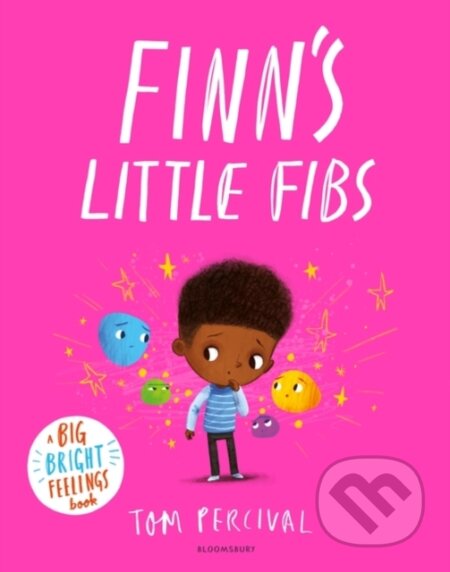 Kniha: Finn's Little Fibs (Tom Percival). Bloomsbury, 2023 Kniha: Finn's Little Fibs (Tom Percival). Bloomsbury, 2023