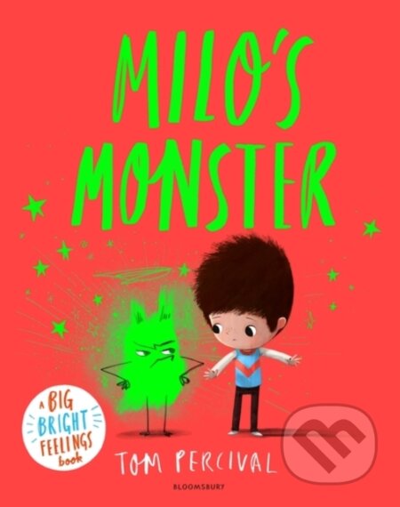 Kniha: Milo's Monster (Tom Percival). Bloomsbury, 2022 Kniha: Milo's Monster (Tom Percival). Bloomsbury, 2022