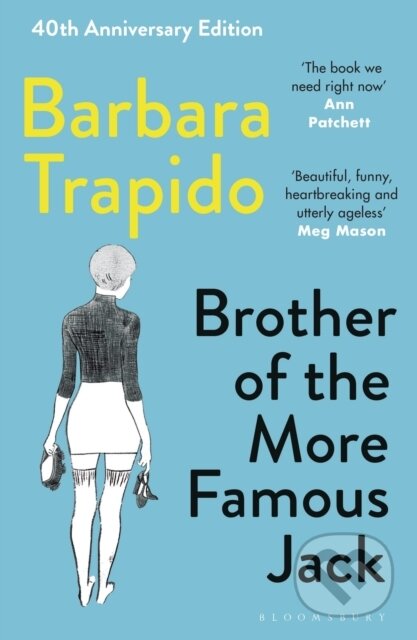 Kniha: Brother of the More Famous Jack (Barbara Trapido). Bloomsbury, 2022 Kniha: Brother of the More Famous Jack (Barbara Trapido). Bloomsbury, 2022