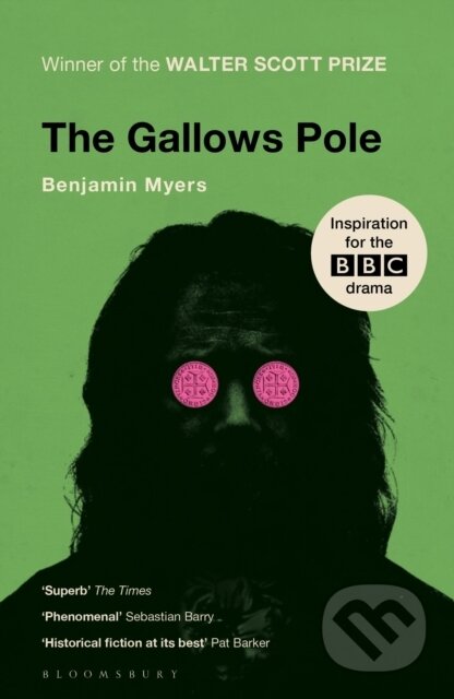 Kniha: The Gallows Pole (Benjamin Myers). Bloomsbury, 2019 Kniha: The Gallows Pole (Benjamin Myers). Bloomsbury, 2019