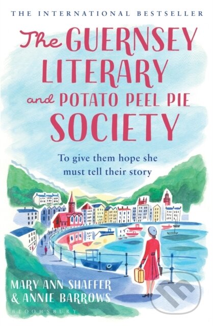 Kniha: The Guernsey Literary and Potato Peel Pie Society (Annie Barrows a Mary Ann Shaffer), 2019 Kniha: The Guernsey Literary and Potato Peel Pie Society (Annie Barrows a Mary Ann Shaffer), 2019