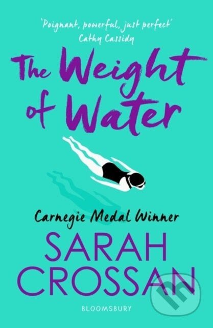 Kniha: The Weight of Water (Sarah Crossan). Bloomsbury, 2019 Kniha: The Weight of Water (Sarah Crossan). Bloomsbury, 2019