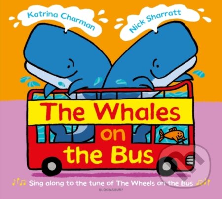 Kniha: The Whales on the Bus (Ms Katrina Charman). Bloomsbury, 2020 Kniha: The Whales on the Bus (Ms Katrina Charman). Bloomsbury, 2020