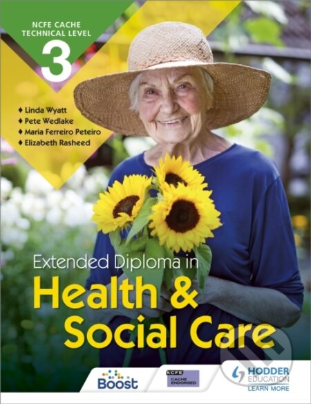 Kniha: NCFE CACHE Technical Level 3 Extended Diploma in Health and Social Care (Elizabeth Rasheed, Linda Wyatt, Maria Ferreiro Peteiro a Pete Wedlake). Hodder Education, 2017 Kniha: NCFE CACHE Technical Level 3 Extended Diploma in Health and Social Care (Elizabeth Rasheed, Linda Wyatt, Maria Ferreiro Peteiro a Pete Wedlake). Hodder Education, 2017