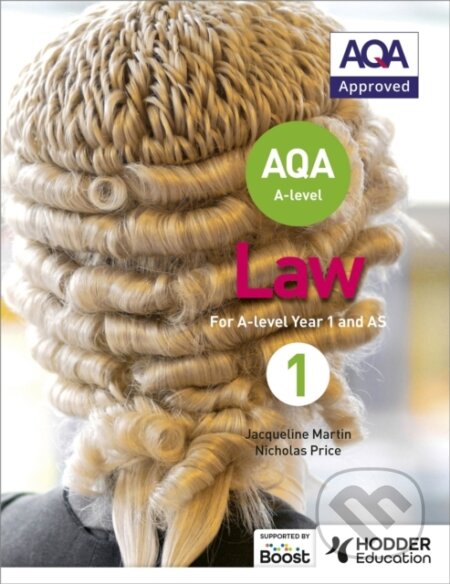 Kniha: AQA A-level Law for Year 1/AS (Jacqueline Martin a Nicholas Price). Hodder Education, 2017 Kniha: AQA A-level Law for Year 1/AS (Jacqueline Martin a Nicholas Price). Hodder Education, 2017