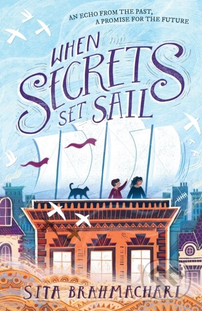 Kniha: When Secrets Set Sail (Sita Brahmachari). Orion, 2020 Kniha: When Secrets Set Sail (Sita Brahmachari). Orion, 2020