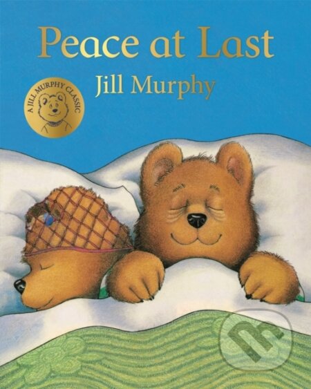 Kniha: Peace at Last (Jill Murphy). Pan Macmillan, 2018 Kniha: Peace at Last (Jill Murphy). Pan Macmillan, 2018