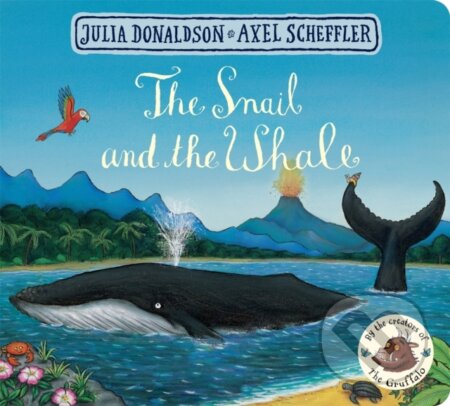 Kniha: The Snail and the Whale (Julia Donaldson). Pan Macmillan, 2017 Kniha: The Snail and the Whale (Julia Donaldson). Pan Macmillan, 2017
