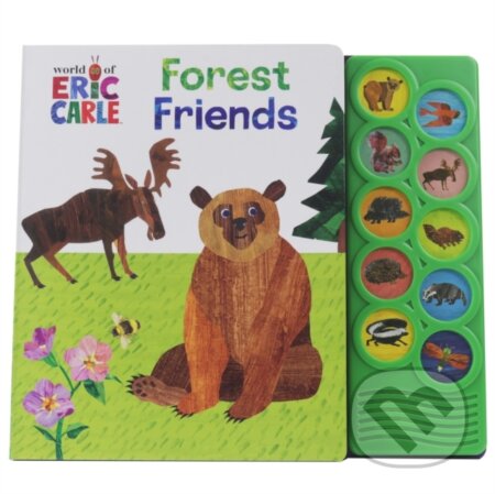 Kniha: World of Eric Carle: Forest Friends Sound Book (Pi Kids). PI Kids, 2022 Kniha: World of Eric Carle: Forest Friends Sound Book (Pi Kids). PI Kids, 2022