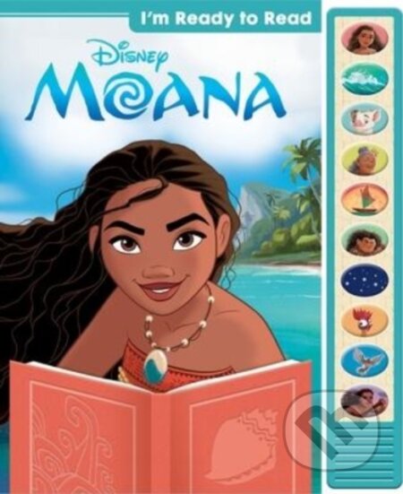 Kniha: Disney Moana: I'm Ready to Read Sound Book (Pi Kids). PI Kids, 2022 Kniha: Disney Moana: I'm Ready to Read Sound Book (Pi Kids). PI Kids, 2022