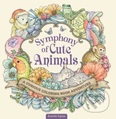 Kniha: Symphony of Cute Animals (Kanoko Egusa). Design Originals, 2023 Kniha: Symphony of Cute Animals (Kanoko Egusa). Design Originals, 2023