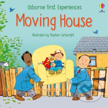 Kniha: First Experiences Moving House (Anne Civardi). Usborne, 2021 Kniha: First Experiences Moving House (Anne Civardi). Usborne, 2021