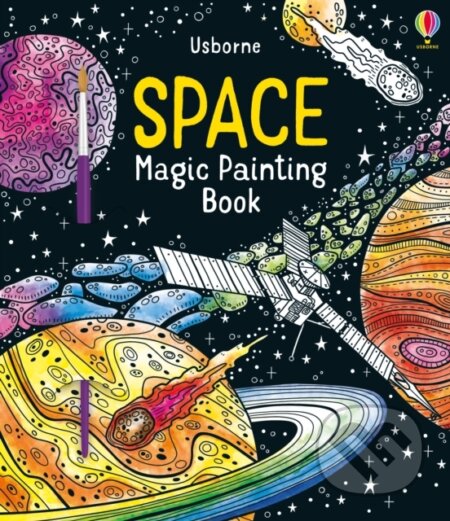 Kniha: Space Magic Painting Book (Abigail Wheatley). Usborne, 2021 Kniha: Space Magic Painting Book (Abigail Wheatley). Usborne, 2021