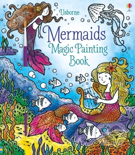 Kniha: Mermaids Magic Painting Book (Fiona Watt). Usborne, 2019 Kniha: Mermaids Magic Painting Book (Fiona Watt). Usborne, 2019