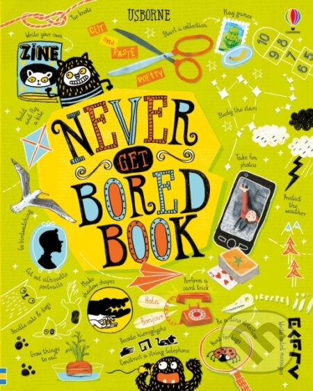 Kniha: Never Get Bored Book (James Maclaine, Lara Bryan a Sarah Hull). Usborne, 2018 Kniha: Never Get Bored Book (James Maclaine, Lara Bryan a Sarah Hull). Usborne, 2018