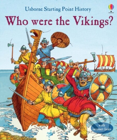 Kniha: Who Were the Vikings? (Jane Chisholm a Struan Reid). Usborne, 2016 Kniha: Who Were the Vikings? (Jane Chisholm a Struan Reid). Usborne, 2016