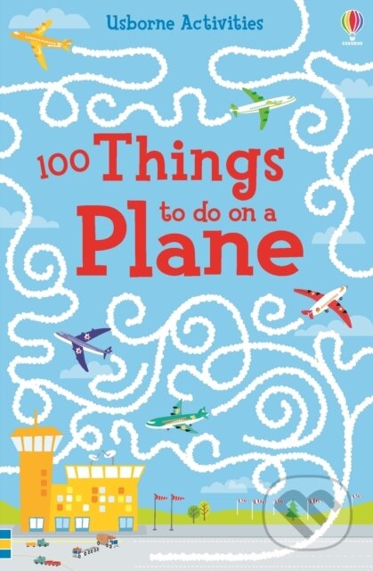 Kniha: Over 100 Things To Do On A Plane (Emily Bone). Usborne, 2016 Kniha: Over 100 Things To Do On A Plane (Emily Bone). Usborne, 2016
