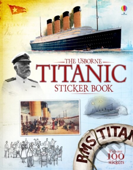 Kniha: Titanic Sticker Book (Emily Bone a Megan Cullis). Usborne, 2015 Kniha: Titanic Sticker Book (Emily Bone a Megan Cullis). Usborne, 2015