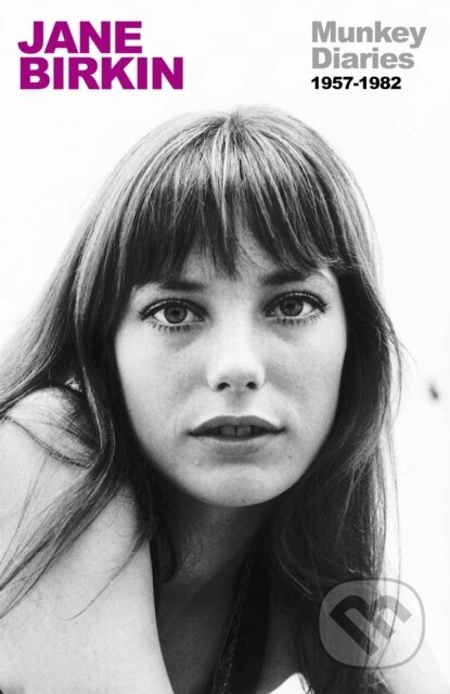 Kniha: Munkey Diaries (Jane Birkin). Weidenfeld and Nicolson, 2021 Kniha: Munkey Diaries (Jane Birkin). Weidenfeld and Nicolson, 2021