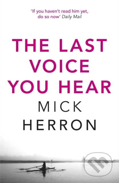 Kniha: The Last Voice You Hear (Mick Herron). John Murray, 2020 Kniha: The Last Voice You Hear (Mick Herron). John Murray, 2020