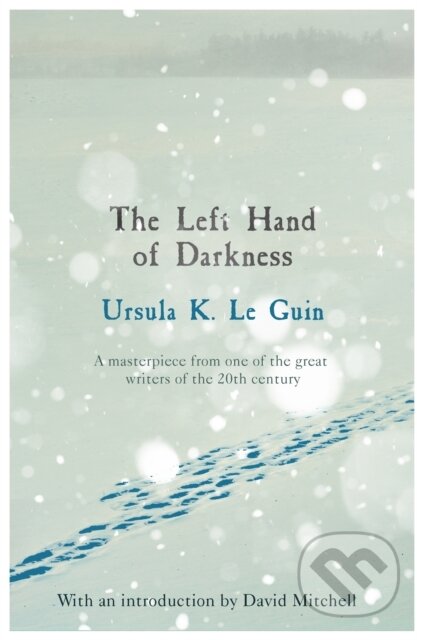 Kniha: The Left Hand of Darkness (Ursula K. Le Guin). Gollancz, 2018 Kniha: The Left Hand of Darkness (Ursula K. Le Guin). Gollancz, 2018
