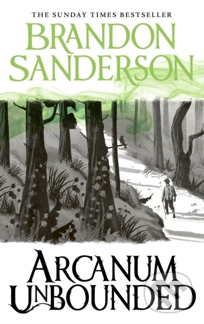 Kniha: Arcanum Unbounded (Brandon Sanderson). Gollancz, 2019 Kniha: Arcanum Unbounded (Brandon Sanderson). Gollancz, 2019