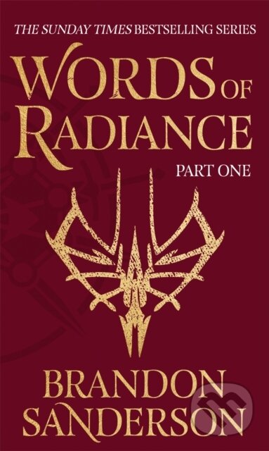 Kniha: Words of Radiance Part One (Brandon Sanderson). Gollancz, 2022 Kniha: Words of Radiance Part One (Brandon Sanderson). Gollancz, 2022