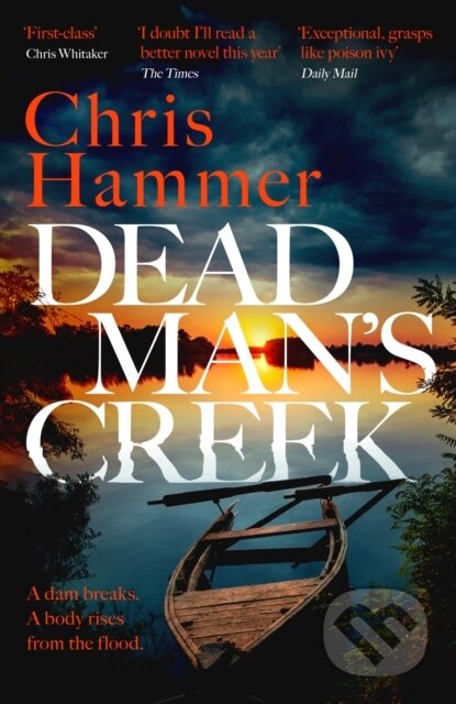 Kniha: Dead Man's Creek (Chris Hammer). Wildfire, 2023 Kniha: Dead Man's Creek (Chris Hammer). Wildfire, 2023