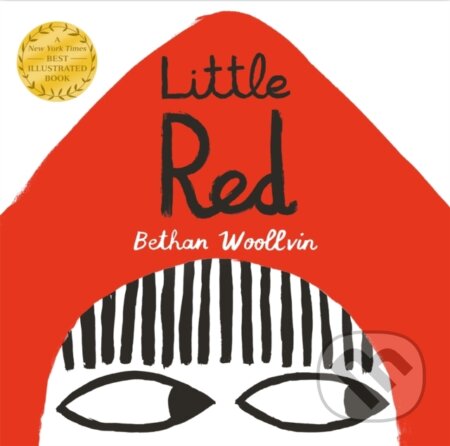 Kniha: Little Red (Bethan Woollvin). Two Hoots, 2017 Kniha: Little Red (Bethan Woollvin). Two Hoots, 2017