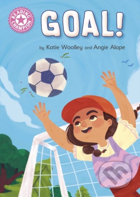 Kniha: Reading Champion: GOAL! (Katie Woolley). Franklin Watts, 2023 Kniha: Reading Champion: GOAL! (Katie Woolley). Franklin Watts, 2023