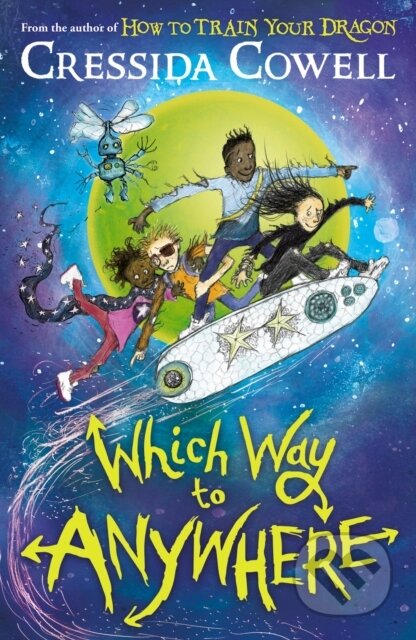 Kniha: Which Way to Anywhere (Cressida Cowell). Hodder Children's Books, 2023 Kniha: Which Way to Anywhere (Cressida Cowell). Hodder Children's Books, 2023