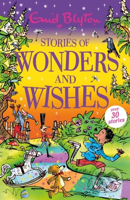 Kniha: Stories of Wonders and Wishes (Enid Blyton). Hodder Children's Books, 2022 Kniha: Stories of Wonders and Wishes (Enid Blyton). Hodder Children's Books, 2022