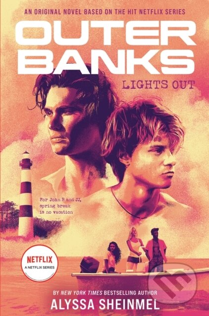 Kniha: Outer Banks: Lights Out (Alyssa Sheinmel). , 2022 Kniha: Outer Banks: Lights Out (Alyssa Sheinmel). , 2022