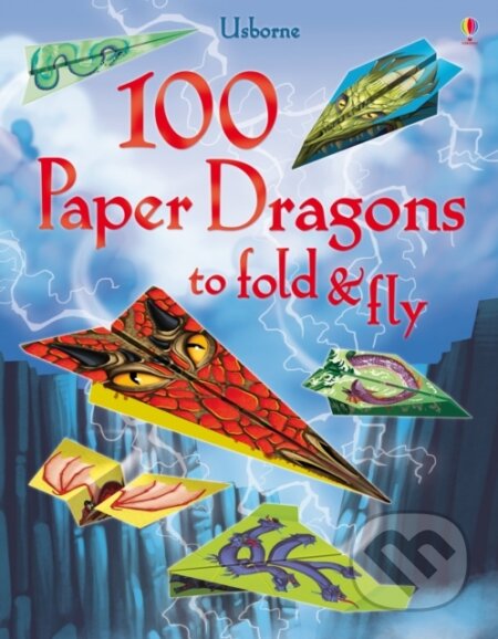 Kniha: 100 Paper Dragons to fold and fly (Sam Baer). Usborne, 2015 Kniha: 100 Paper Dragons to fold and fly (Sam Baer). Usborne, 2015