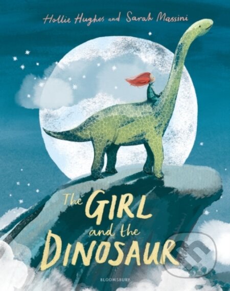 Kniha: The Girl and the Dinosaur (Hollie Hughes). Bloomsbury, 2020 Kniha: The Girl and the Dinosaur (Hollie Hughes). Bloomsbury, 2020