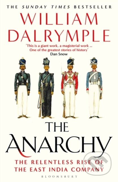 Kniha: The Anarchy (William Dalrymple). Bloomsbury, 2020 Kniha: The Anarchy (William Dalrymple). Bloomsbury, 2020