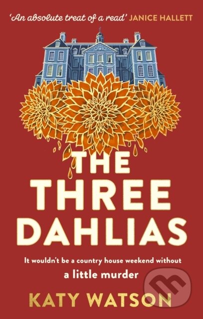 Kniha: The Three Dahlias (Katy Watson). Constable, 2023 Kniha: The Three Dahlias (Katy Watson). Constable, 2023